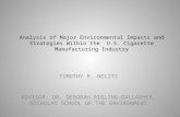 Analysis of Major Environmental Impacts and Strategies Within the U.S. Cigarette Manufacturing Industry TIMOTHY R. BELITZ ADVISOR: DR. DEBORAH RIGLING-GALLAGHER,
