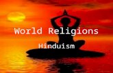 World Religions Hinduism. Essential Standards 6.C.1 Explain how the behaviors and practices of individuals and groups influenced societies, civilizations.