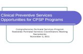 Clinical Preventive Services Opportunities for CPSP Programs Comprehensive Perinatal Services Program Statewide Perinatal Services Coordinators Meeting.