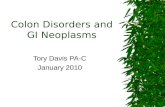 Colon Disorders and GI Neoplasms Tory Davis PA-C January 2010.