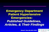 Edward P. Sloan, MD, MPH, FACEP Emergency Department Patient Hypertensive Emergencies: Published Guidelines, Articles, & Their Findings