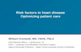 Risk factors in heart disease Optimizing patient care William Cromwell, MD, FAHA, FNLA Chief Medical Officer – LipoScience, Inc. Chief – Lipoprotein and.