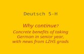 Deutsch 5-H Why continue ? Concrete benefits of taking German in senior year, with news from LZHS grads.