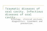 Traumatic diseases of oral cavity. Infectious diseases of oral cavity. Etiology, clinical picture, diagnostics, treatment and prevention.