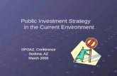 Public Investment Strategy in the Current Environment GFOAZ Conference Sedona, AZ March 2006.