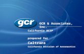 California ACIP prepared for Caltrans California Division of Aeronautics GCR & Associates, Inc.