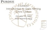 CS490D: Introduction to Data Mining Chris Clifton January 16, 2004 Data Warehousing.