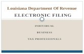 ELECTRONIC FILING INDIVIDUAL BUSINESS TAX PROFESSIONALS Louisiana Department Of Revenue.