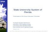 THE FLORIDA LEGISLATURE’S OFFICE OF PROGRAM POLICY ANALYSIS & GOVERNMENT ACCOUNTABILITY State University System of Florida Presentation to the House Education.