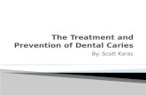 By: Scott Karas.  Dental Caries  Key Enzymes/Antibodies  Experiment Overview  Methods  Results  Discussion  Potential Uses.