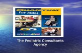 The Pediatric Consultants Agency. Presentation Members  Frank Brewer  Frank DiBuo  Jennifer Domzalski  Joy Hughes.