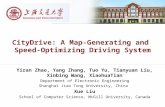 CityDrive: A Map-Generating and Speed-Optimizing Driving System Yiran Zhao, Yang Zhang, Tuo Yu, Tianyuan Liu, Xinbing Wang, XiaohuaTian Department of Electronic.