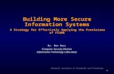 National Institute of Standards and Technology 1 Building More Secure Information Systems A Strategy for Effectively Applying the Provisions of FISMA Dr.
