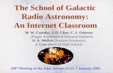 The School of Galactic Radio Astronomy: An Internet Classroom M. W. Castelaz, J. D. Cline, C. S. Osborne (Pisgah Astronomical Research Institute) D. A.