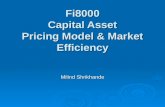 Fi8000 Capital Asset Pricing Model & Market Efficiency Milind Shrikhande.