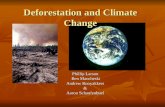 Deforestation and Climate Change Phillip Larson Ben Mancheski Ben Mancheski Andrew Rooyakkers & Aaron Schaufenbuel.