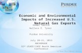 Economic and Environmental Impacts of Increased U.S. Natural Gas Exports Kemal Sarica Wallace E. Tyner Purdue University July 28-31, 2013 ANCHORAGE 32.