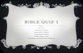 BIBLE QUIZ 1 Jan 2015 Quiz master: Karen Jump Judge: Matthew Timing Judge: Shirlyn Visual Display: Anna Quiz judge and score-keeper: Mong Lin.