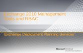 Exchange Deployment Planning Services Exchange 2010 Management Tools and RBAC.