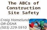 The ABCs of Construction Site Safety Craig Hamelund OR-OSHA (503) 229-5910.