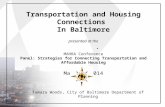 Transportation and Housing Connections In Baltimore presented at the MAHRA Conference Panel: Strategies for Connecting Transportation and Affordable Housing.