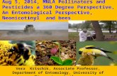 Aug 5, 2014, MNLA Pollinators and Pesticides a 360 Degree Perspective, An Entomological Perspective, Neonicotinyl and bees Vera Krischik, Associate Professor,