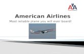 Most reliable plane you will ever board! American Airlines.