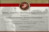 USMC DoDAAC Workflow Requirements Presented to: DoDAAD Process Review Committee on behalf of Deputy Commandant for Installations & Logistics (LPC-2) Headquarters,