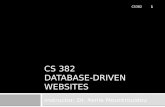 CS 382 DATABASE-DRIVEN WEBSITES Instructor: Dr. Xenia Mountrouidou CS382 1.