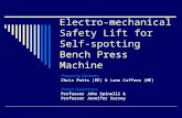 Electro-mechanical Safety Lift for Self- spotting Bench Press Machine Proposing Students: Chris Potts (EE) & Lane Caffaro (ME) Project Supervisors: Professor.