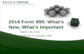 2014 Form 990: What’s New, What’s Important March 20, 2015 Deborah G. Kosnett, CPA.
