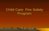 Child Care Fire Safety Program North Carolina Fire Prevention Code 2000 International Fire Code with NC amendments. North Carolina Building Code Council.