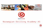 Norwegian Drilling Academy AS. NORTRAIN history 1976 – established North Sea Drilltrainer AS, the first Norwegian drilling school 1999 – bought Transocean.