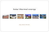 Solar thermal energy Eng. Elamir Ahmed. Definition of solar thermal energy  Solar thermal energy is a renewable energy source.  Solar thermal uses technology.