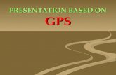 PRESENTATION BASED ON GPS. Introduction To GPS Introduction To GPS