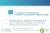 Medication Safety Standard 4 Part 4 –Medication management processes, partnering with patients and carers Margaret Duguid, Pharmaceutical Advisor Graham.