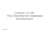 Chapter 9 1 Lecture 17+18 The Client/Server Database Environment.