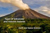 Types of Volcanoes and Volcanic Hazards Earth and Space Science.