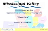 Mississippi Valley Committee on Highway Transport “Overview” Debra Bradshaw Fall Conference – 2009 SCOHT– 2010.