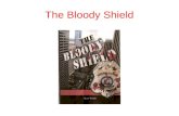 The Bloody Shield. About the author Ivan E Weich.