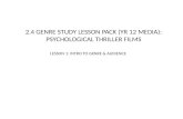 LESSON 1: INTRO TO GENRE & AUDIENCE 2.4 GENRE STUDY LESSON PACK (YR 12 MEDIA): PSYCHOLOGICAL THRILLER FILMS.