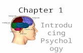 Chapter 1 Introducing Psychology. Why Study Psychology Physiological (physical) – Having to do with an organism’s physical processes. example – sleep.