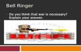 Bell Ringer  Do you think that war is necessary? Explain your answer.