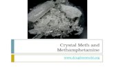 Crystal Meth and Methamphetamine .