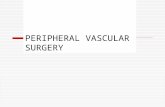 PERIPHERAL VASCULAR SURGERY. Summary  Anatomy & Physiology  Pathology  Diagnostic Exams  Preparation Prep/Positioning  Basic Supplies, Equipment,
