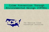 Crime Prevention Through Environmental Design (CPTED) The American Crime Prevention Institute.