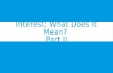 Interest: What Does It Mean? Part II. Credit Cards, Vehicle and Mortgage Loans 2.