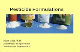 1 Pesticide Formulations Fred Fishel, Ph.D. Department of Agronomy University of Florida/IFAS.