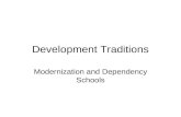 Development Traditions Modernization and Dependency Schools.