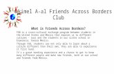 Akimel A-al Friends Across Borders Club What is Friends Across Borders? FAB is a cross-cultural exchange program between students in the United States.